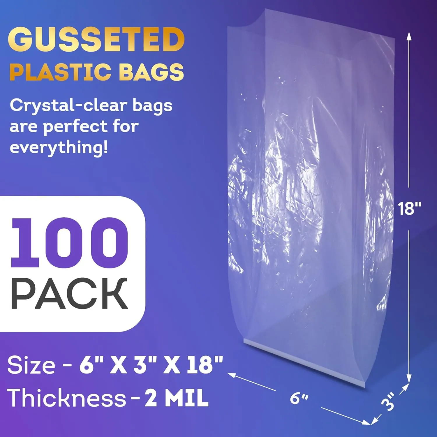 Clear Gusseted Poly Bags, 6 x 3 x 18 Inches. Pack of 100 Side Gusseted Plastic Bags with Open Top. Crystal Clear Baggies for Treats. Tear-Resistant 2 Mil Polyethylene Flat Bottom Bag